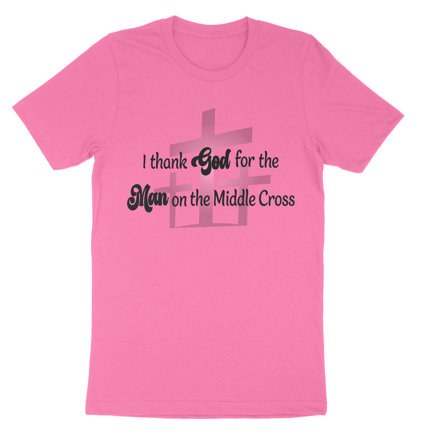 I thank God for the man on the middle cross T-shirt